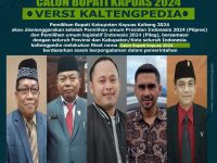 Kandidat Kuat Bakal Calon Bupati Kapuas 2024