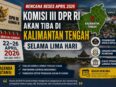 Jadwal Reses Komisi III DPR RI di Kalteng Bakal Digelar Selama Lima Hari