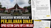 Anggaran Perjalanan Dinas “Biasa” DPRD Kotim Capai Rp7,5 Miliar