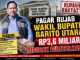 Pagar Rujab Wabup Barut Rp3,6 Miliar Didesak Dibatalkan