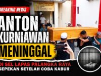 Kronologi Anton Kurniawan Meninggal di Sel Isolasi Lapas Palangka Raya