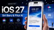 iOS 27 dikabarkan hadir di WWDC 2026 dengan Siri baru, fitur AI, konektivitas satelit, dan dukungan perangkat terbatas.