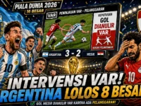 Analisis Argentina vs Mesir 3-2, Messi gagal penalti dan gol Mesir dianulir VAR pada babak 16 besar Piala Dunia 2026.