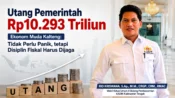 Utang pemerintah Indonesia Rp10.293 triliun dan analisis ekonom Kalteng