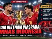 Media Vietnam menyoroti kekuatan Timnas Indonesia menjelang FIFA ASEAN Cup 2026.