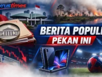 Kolase berita populer CyrusTimes pekan ini meliputi karhutla, hukum, ekonomi, teknologi, dan sepak bola.