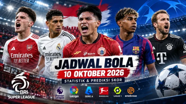 Jadwal bola 10 Oktober 2026, Persija Jakarta, Arsenal, Barcelona, dan Bayern Munchen beserta prediksi skor pertandingan.